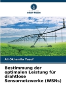 Bestimmung der optimalen Leistung für drahtlose Sensornetzwerke (WSNs) 6202453710 Book Cover