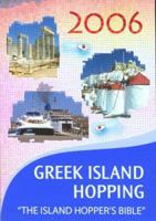 Independent Travellers Greek Island Hopping 2006: The Island Hopper's Bible (Independent Travellers - Thomas Cook) 1841575097 Book Cover