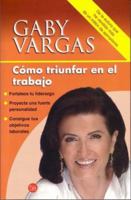 Como Triunfar En El Trabajo 6073134010 Book Cover