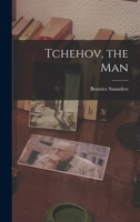 Tchehov, the Man 1013662350 Book Cover