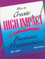 How to Create High Impact Business Presentations (Hardcover) 0844234923 Book Cover
