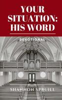 Your Situation: His Word: Devotional 197956700X Book Cover