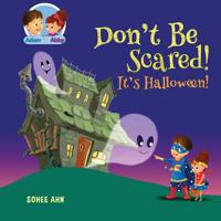 Don't Be Scared! It's Halloween! (Adam and Abby) (Volume 1) 1981446737 Book Cover