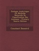 Zoologie Analytique: On Methode Naturelle De Classification Des Animaux 0274648016 Book Cover