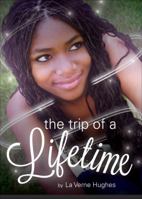 The Trip of a Lifetime 1620241188 Book Cover