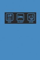 EAT SLEEP DIVE: Notebook Diving Planer Diver Notizbuch kariert squared Tauch Journal 6x9 karo 1691344478 Book Cover