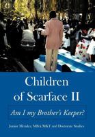 Children of Scarface II : Am I my Brother's Keeper? 1452068364 Book Cover
