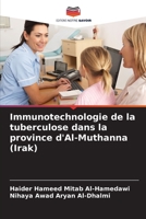 Immunotechnologie de la tuberculose dans la province d'Al-Muthanna 6205730863 Book Cover