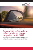 Evaluación teórica de la reflectancia en capas delgadas de AL/SiO2 6203039993 Book Cover