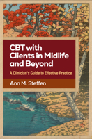 CBT with Clients in Midlife and Beyond: A Clinician's Guide to Effective Practice 1462565158 Book Cover