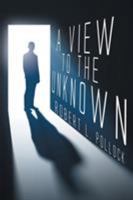 A View to the Unknown 168139863X Book Cover