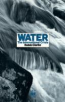 Water: The International Crisis 1853831050 Book Cover