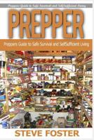 Prepper: Prepper and Organize Your Home . Preppers Guide to Safe Survival and How to Organize Your Home (Prepping, Off Grid, Prepper Supplies, Survival, Survival Book, Off Grid) 1523471557 Book Cover