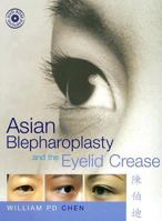 Asian Blepharoplasty and the Eyelid Crease with DVD 0750675748 Book Cover