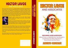 Hector Lavoe and Associates: Experience Salsa Great and Fania Records Legend Hector Lavoe From The Perspective Of His Musical Colleagues | Untold Stories | Rare Photos | Gift For Music Lovers B0G27L3FCN Book Cover