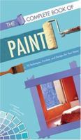 The Complete Book of Paint: 70 Techniques, Finishes, and Designs for Your Home 0811849473 Book Cover