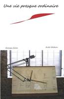 Une vie presque ordinaire (French Edition) 2955029610 Book Cover