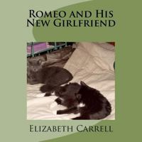 Romeo and His New Girlfriend 1469915464 Book Cover
