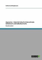Agression - Interindividuelle Unterschiede: Selbstwert und Selbstkontrolle 3640441680 Book Cover