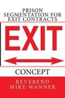 Prison Segmentation For Exit Contracts: Concept 1982031263 Book Cover