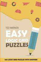 Easy Logic Grid Puzzles: EntryExit Puzzles - 100 Logic Grid Puzzles With Answers (Easy Puzzle Books) 1981078320 Book Cover
