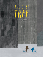 The Last Tree 1771387289 Book Cover