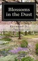 Blossoms in the Dust 1484127587 Book Cover