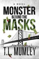 Monster Behind The Masks (Masks Series Book 2) 0578458462 Book Cover