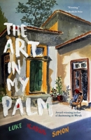 The Art in My Palm 1763891518 Book Cover