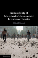 Admissibility of Shareholder Claims Under Investment Treaties 1108494528 Book Cover