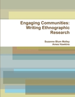 Engaging Communities: Writing Ethnographic Research 1300154365 Book Cover