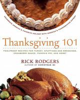 Thanksgiving 101: Celebrate America's Favorite Holiday with America's Thanksgiving Expert 0767901363 Book Cover