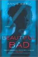 Beautiful Bad 0778311929 Book Cover