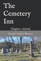 The Cemetery Inn: Chapter 1: Arrival 1676285768 Book Cover