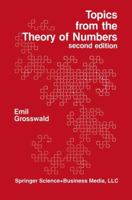 Topics from the Theory of Numbers 0817630449 Book Cover