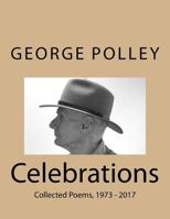 Celebrations: Collected Poems, 1973 - 2017 1979425116 Book Cover