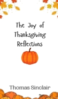 The Joy of Thanksgiving Reflections 9916943265 Book Cover