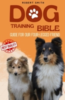 DOG TRAINING BIBLE: Complete Guide to Dog Training (Italian Edition) B0CN462G8Z Book Cover
