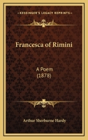 Francesca Of Rimini: A Poem (1878) 054856972X Book Cover