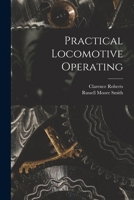 Practical Locomotive Operating 1016824912 Book Cover