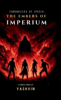 Chronicles of Ipesia: The Embers of Imperium B0FK22TPXT Book Cover