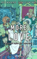 MORE LOVE: 6 fictional angles plus bonus track 1520876823 Book Cover