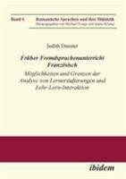 Früher Fremdsprachenunterricht Französisch. Möglichkeiten und Grenzen der Analyse von Lernernäußerungen und Lehr-Lern-Interaktion (6) 3898217442 Book Cover