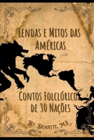 Lendas e Mitos das Américas: Contos Folclóricos de 30 Nações (Portuguese Edition) B0DZ1M5X3C Book Cover