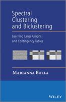 Spectral Clustering and Biclustering: Learning Large Graphs and Contingency Tables 1118344928 Book Cover