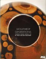 Moulthrop Generations: Turned Wood Bowls By Ed, Philip, and Matt Moulthrop 0977762467 Book Cover