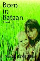 Born in Bataan: A Novel 1410711293 Book Cover