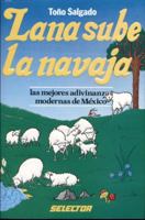 Lana sube, lanabaja: Las mejores adivinazas modernas de México (JUEGOS Y ACERTIJOS) 9684033303 Book Cover