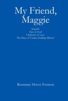 My Friend, Maggie: Sequels: Fact or Fool, Outburst of Love and The Days of Carina Fielding Minuet' 1432778293 Book Cover