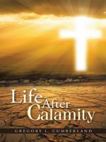Life After Calamity 1490847693 Book Cover